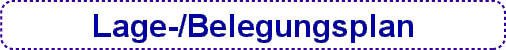 Lage-/Belegungsplan